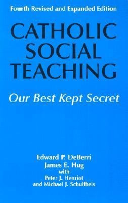 Catholic Social Teaching: Our Best Kept Secret