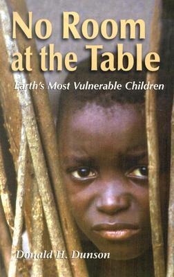 No Room at the Table: Earths Most Vulnerable Children