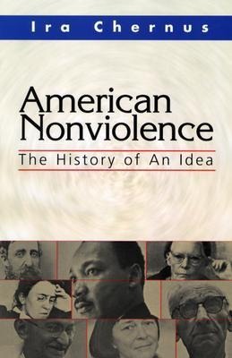 American Nonviolence: The History of an Idea