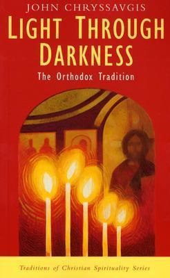Light Through Darkness: The Orthodox Tradition