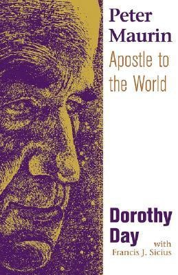 Peter Maurin: Apostle to the World