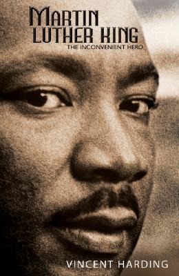 Martin Luther King: The Inconvenient Hero