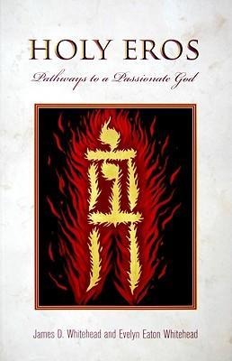 Holy Eros: Recovering the Passion of God