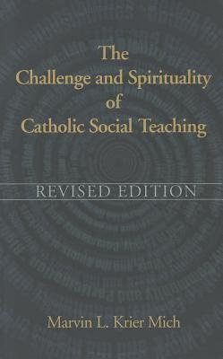 The Challenge and Spirituality of Catholic Social Teaching - Revised Edition