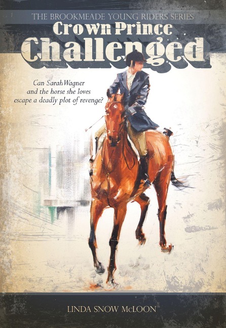 Crown Prince Challenged: Book Two in the Brookmeade Young Riders Series