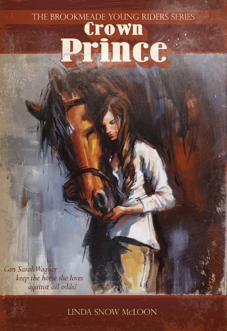 Crown Prince: Book One in the Brookmeade Young Riders Series
