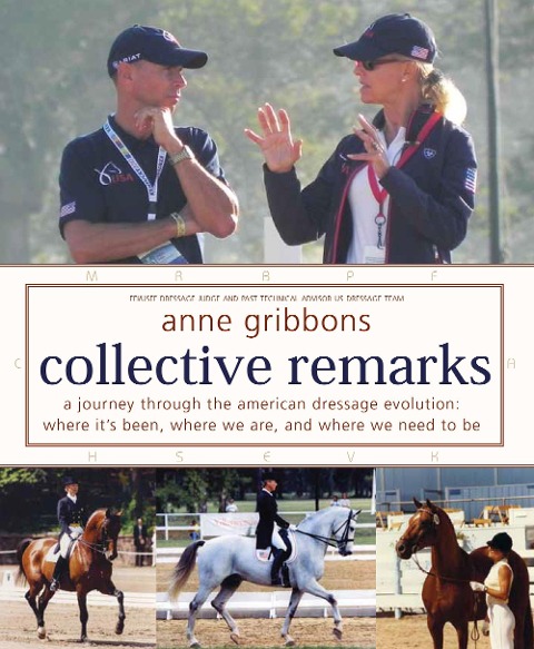 Collective Remarks: A Journey Through the American Dressage Evolution: Where Weve Been, Where We Are, and Where We Need to Be