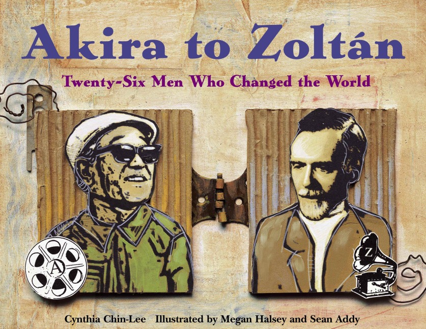 Akira to Zoltan: Twenty-Six Men Who Changed the World
