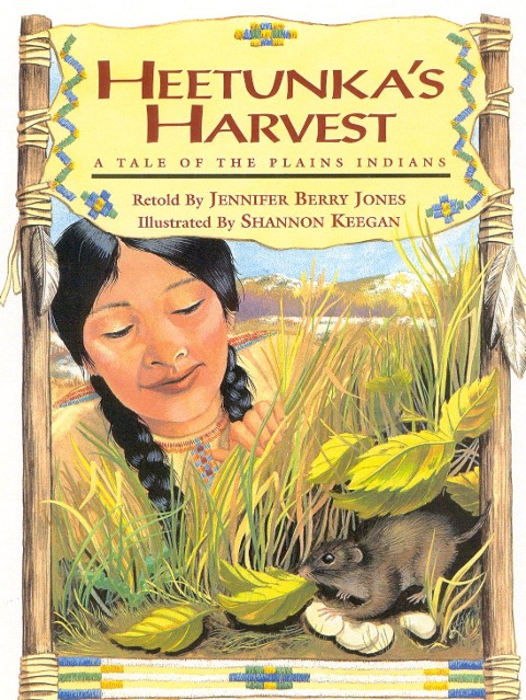 Heetunkas Harvest: A Tale of the Plains Indians