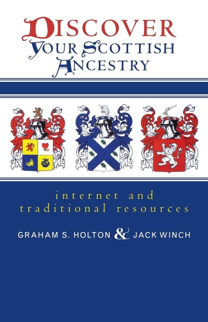 Discover Your Scottish Ancestry: Internet and Traditional Resources