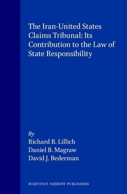 The Iran-United States Claims Tribunal: Its Contribution to the Law of State Responsibility