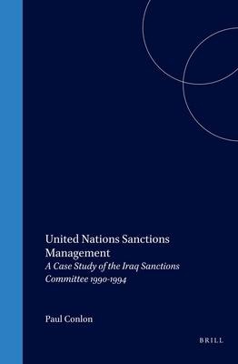United Nations Sanctions Management: A Case Study of the Iraq Sanctions Committee 1990-1994