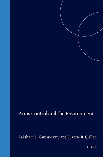 Arms & the Environment: Preventing the Perils of Arms Control