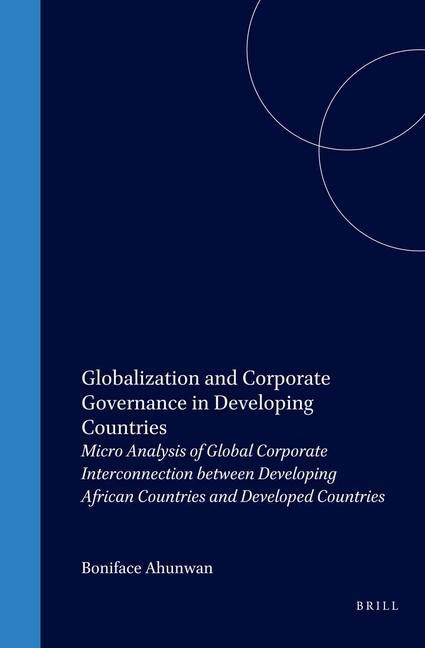 Globalization and Corporate Governance in Developing Countries: Micro Analysis of Global Corporate Interconnection Between Developing African Countries and Developed Countries