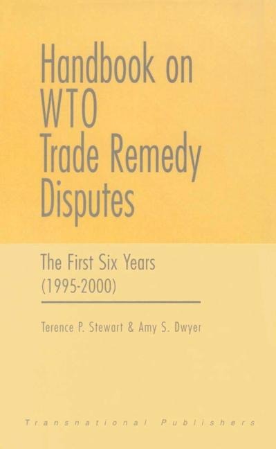 Handbook on Wto Trade Remedy Disputes: The First Six Years (1995-2000)