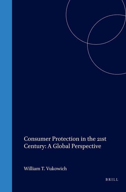 Consumer Protection in the 21st Century: A Global Perspective