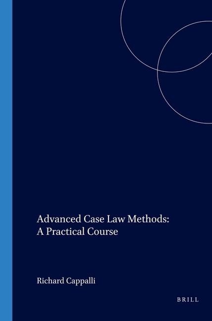 Advanced Case Law Methods: A Practical Course