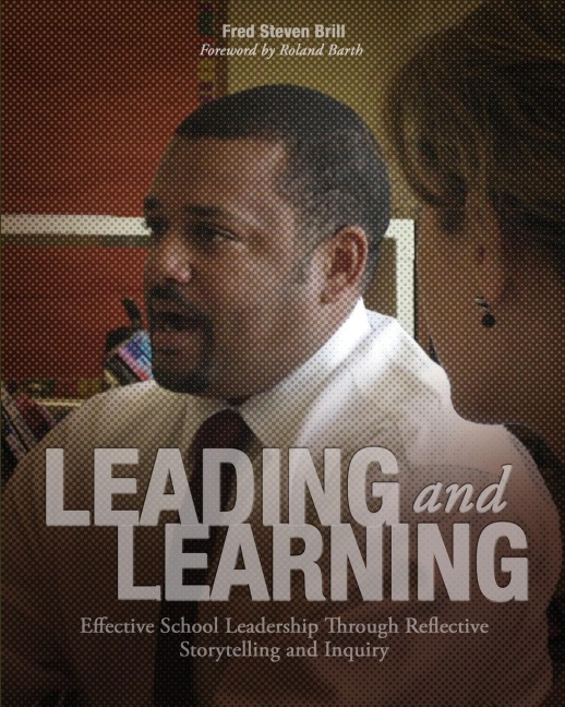 Leading and Learning: Effective School Leadership Through Reflective Storytelling and Inquiry