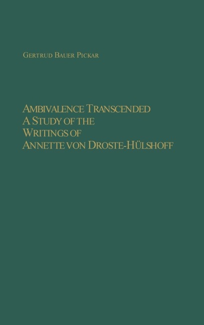 Ambivalence Transcended: A Study of the Writings of Annette Von Droste-Hülshoff