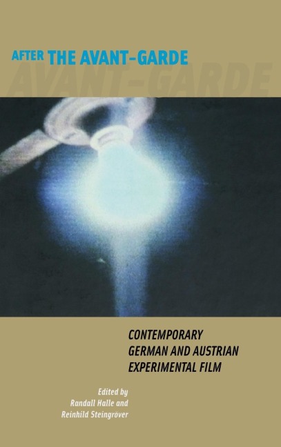 After the Avant-Garde: Contemporary German and Austrian Experimental Film