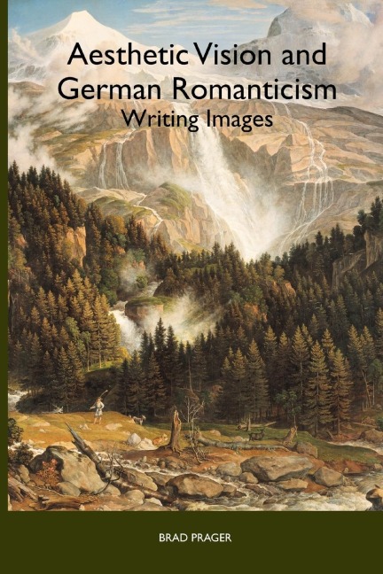 Aesthetic Vision and German Romanticism: Writing Images