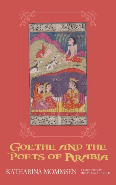 Goethe and the Poets of Arabia