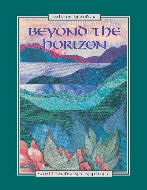 Beyond the Horizon. Small Landscape Appliqu - Print on Demand Edition
