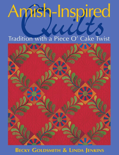 Amish-Inspired Quilts-Print-on-Demand-Edition: Tradition with a Piece OCake Twist