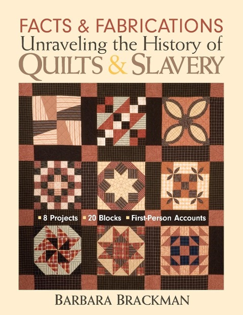 Facts & Fabrications: Unraveling the History of Quilts & Slavery - Print-On-Demand Edition