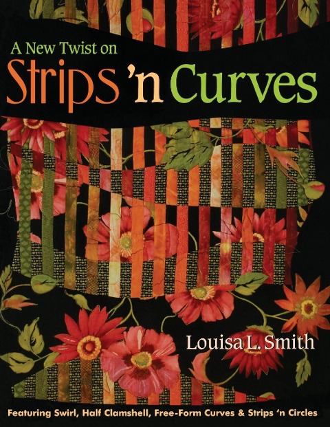 A New Twist on Strips n Curves- Print on Demand Edition