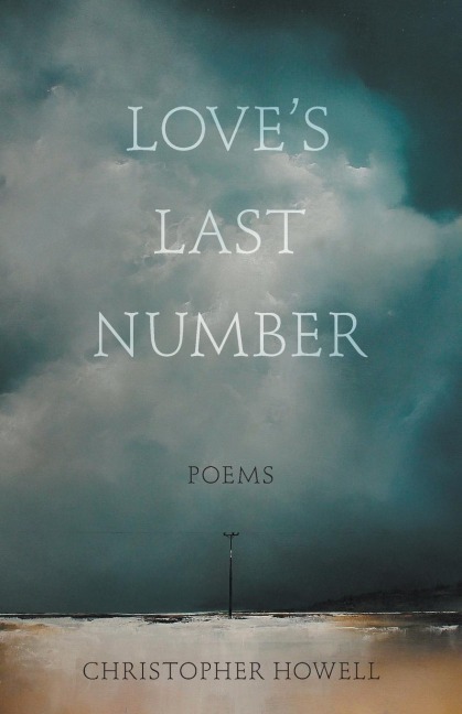 Loves Last Number: Poems