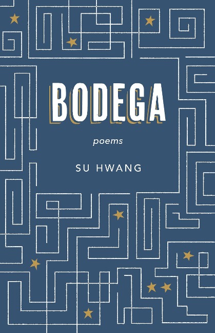 Bodega: Poems