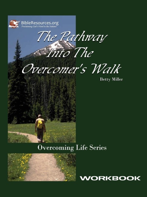 Pathway Into the Overcomers Walk Workbook