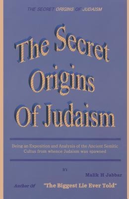 The Secret Origins of Judaism