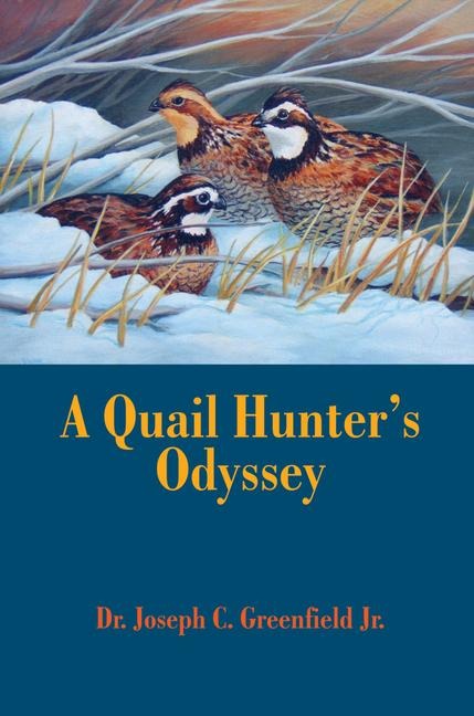 A Quail Hunters Odyssey