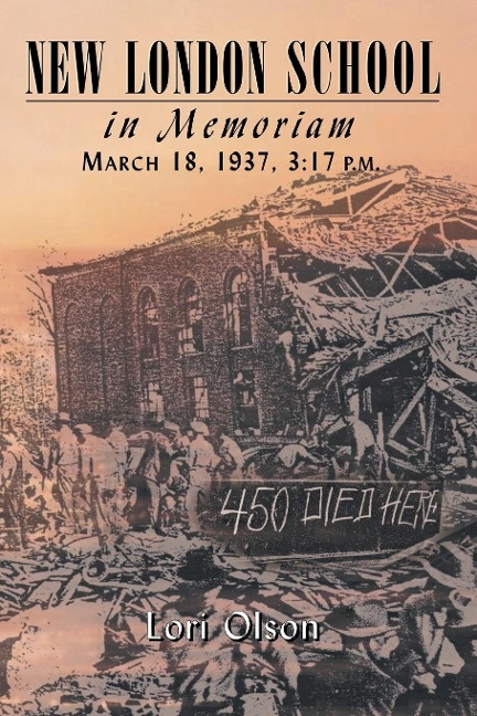 New London School: In Memoriam, March 18, 1937, 3:17 P.M.