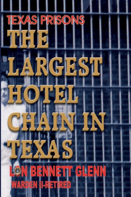 Texas Prisons: The Largest Hotel Chain in Texas