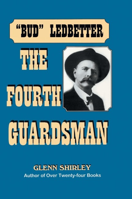 The Fourth Guardsman: James Franklin Bud Ledbetter (1852-1937)