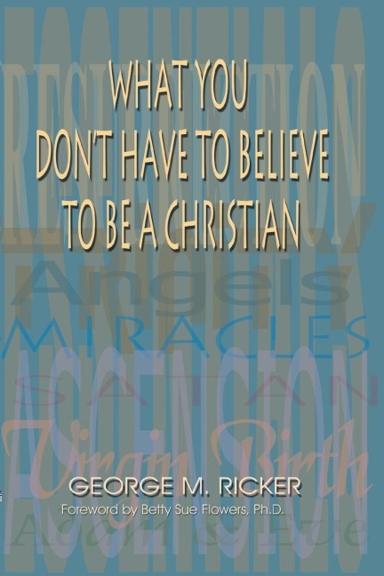 What You Dont Have to Believe to Be a Christian