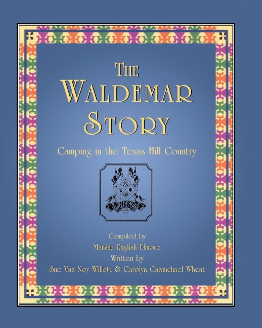 The Waldemar Story: Camping in the Texas Hill Country