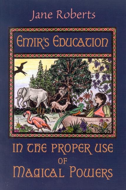 Emirs Education in the Proper Use of Magical Powers