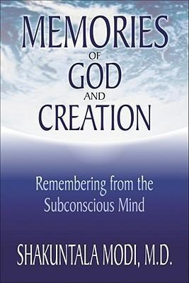 Memories of God and Creation: Remembering from the Subconscious Mind