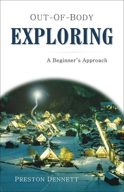 Out-Of-Body Exploring: A Beginners Approach
