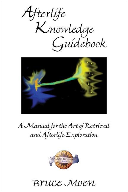 Afterlife Knowledge Guidebook: A Manual for the Art of Retrieval and Afterlife Exploration
