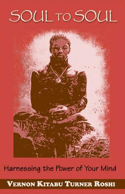 Soul to Soul: Harnessing the Power of Your Mind