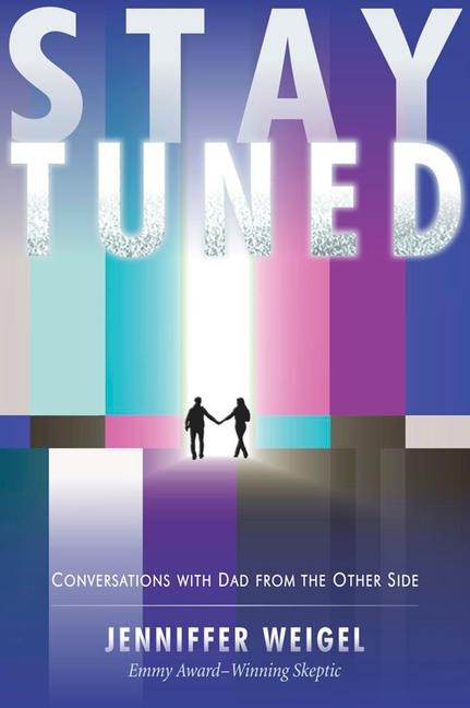 Stay Tuned: Conversations with Dad from the Other Side