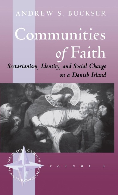 Communities of Faith: Sectarianism, Identity, and Social Change on a Danish Island