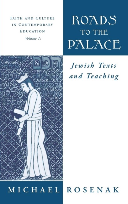 Roads to the Palace: Jewish Texts and Teaching