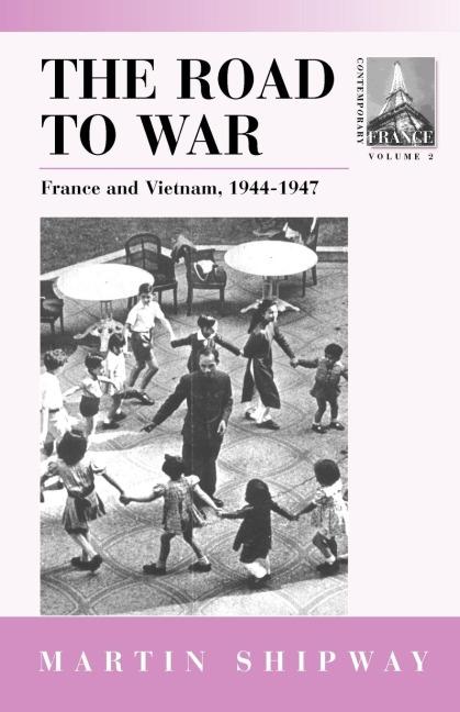 The Road to War: France and Vietnam 1944-1947