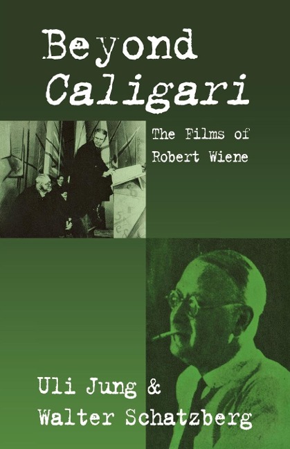 Beyond Caligari: The Films of Robert Wiene